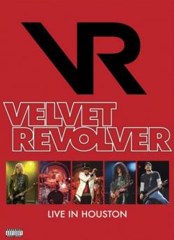 Velvet Revolver : Live in Houston